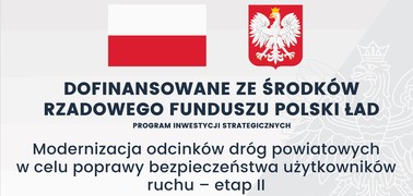 Modernizacja odcinków dróg powiatowych w celu poprawy bezpieczeństwa użytkowników ruchu – etap II
